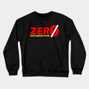 Zero Discrimination Crewneck Sweatshirt